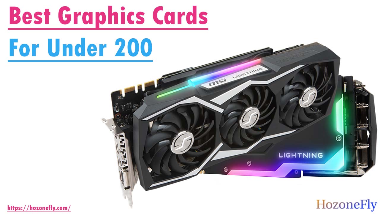 Best Graphics Cards For Under 200