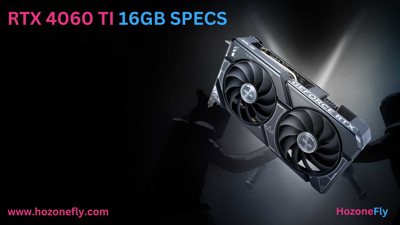 RTX 4060 TI 16GB SPECS